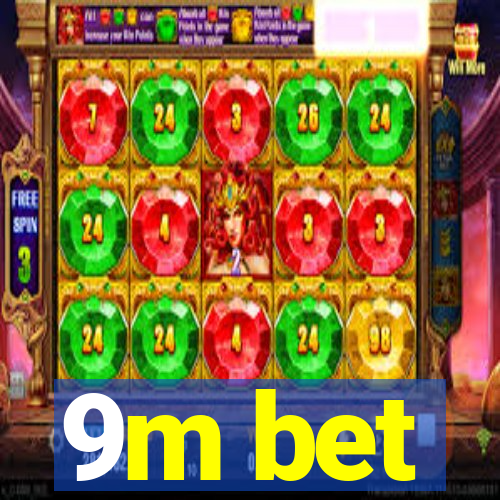 9m bet